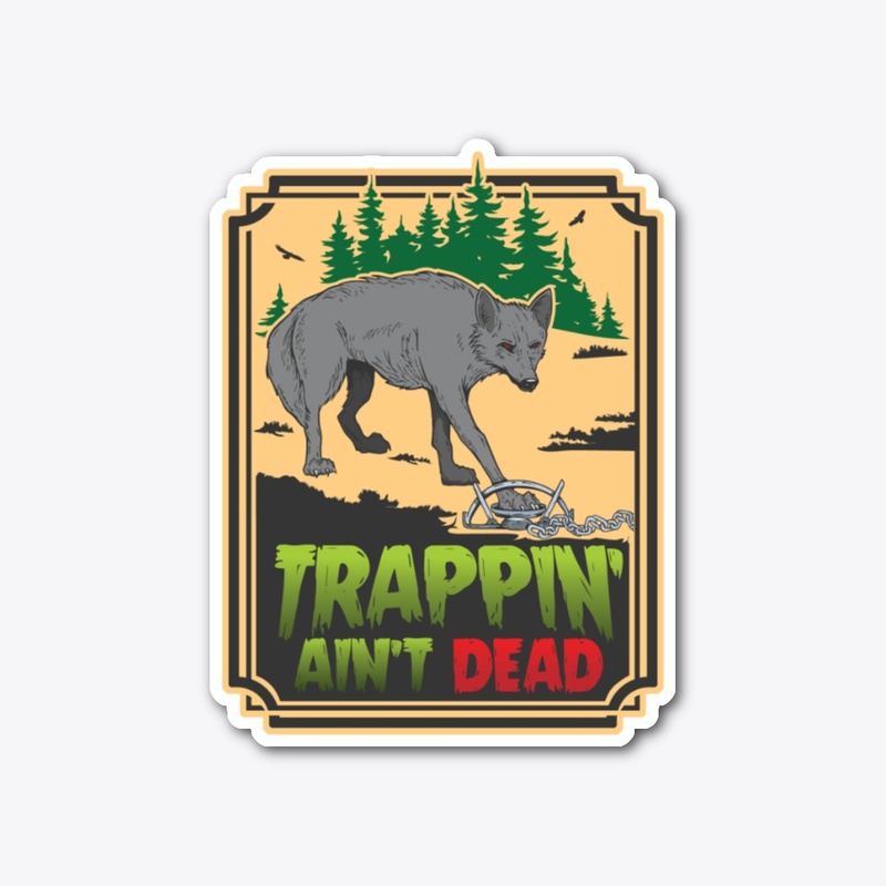 Trappin' Ain't Dead Die-cut Sticker