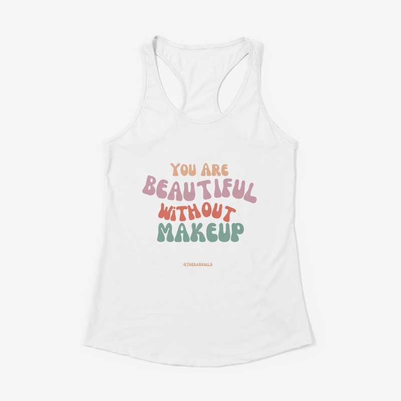 Beautiful Without Makeup Tanks+More