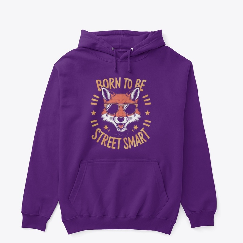 Born to be Street Smart best T-Shirt 