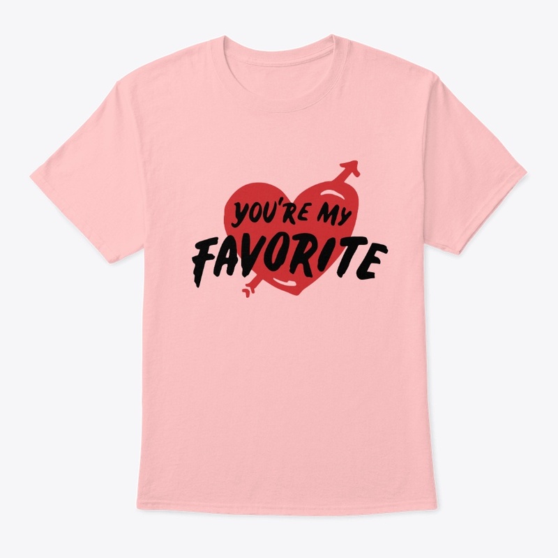 You are my favorite, romantic t-shirt