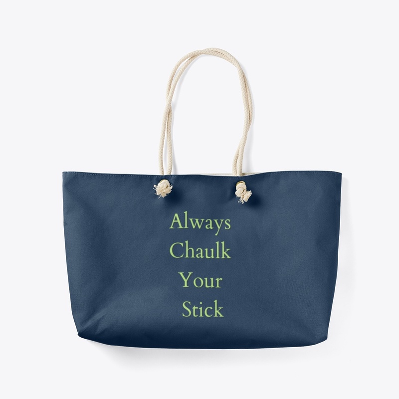 Always Chaulk your stick