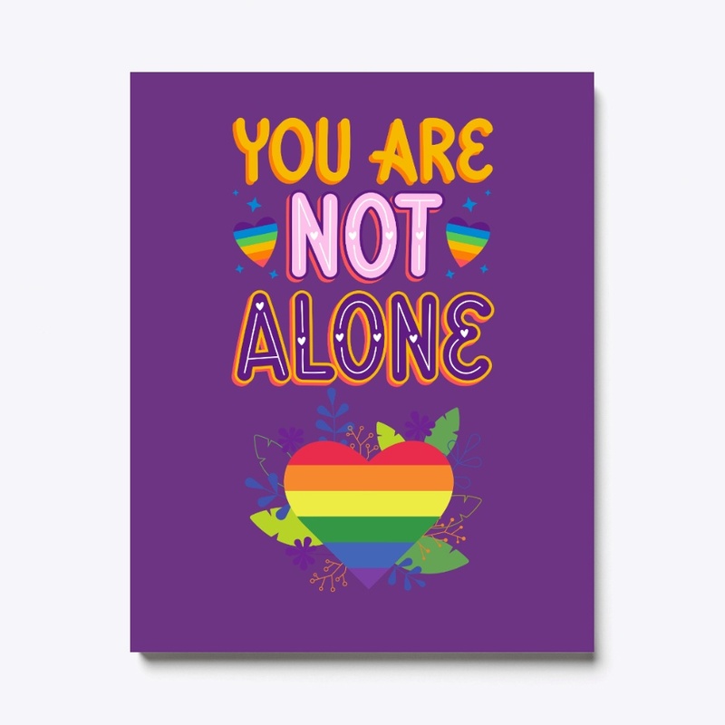 Pride You are not Alone t shirts