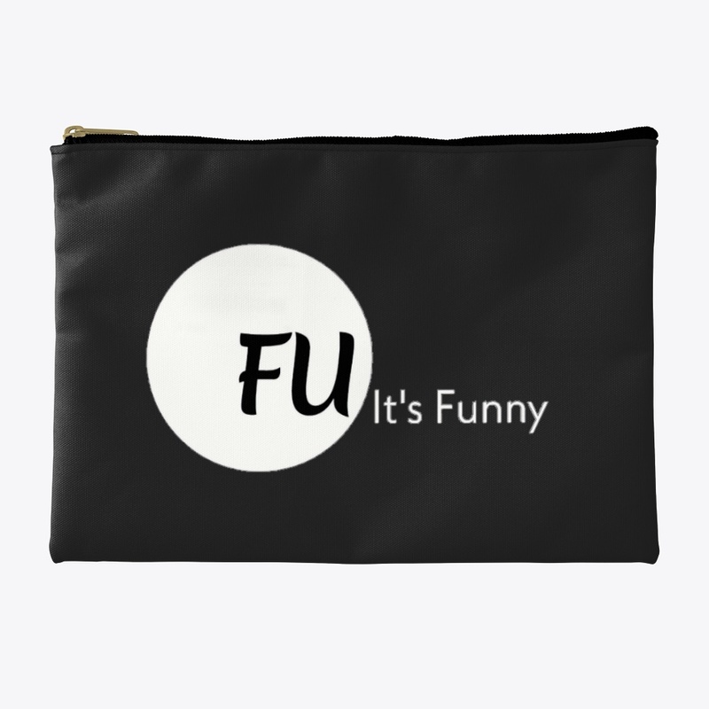 FU It's Funny (w)