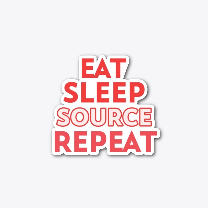 Eat Sleep Source Repeat