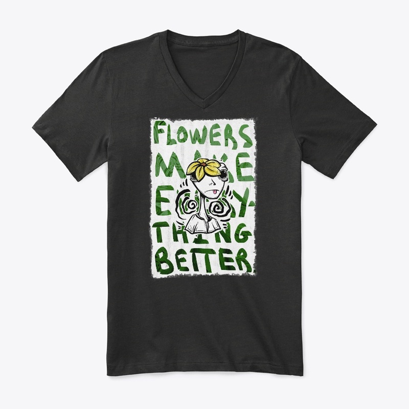 Flowers Make Everything Better