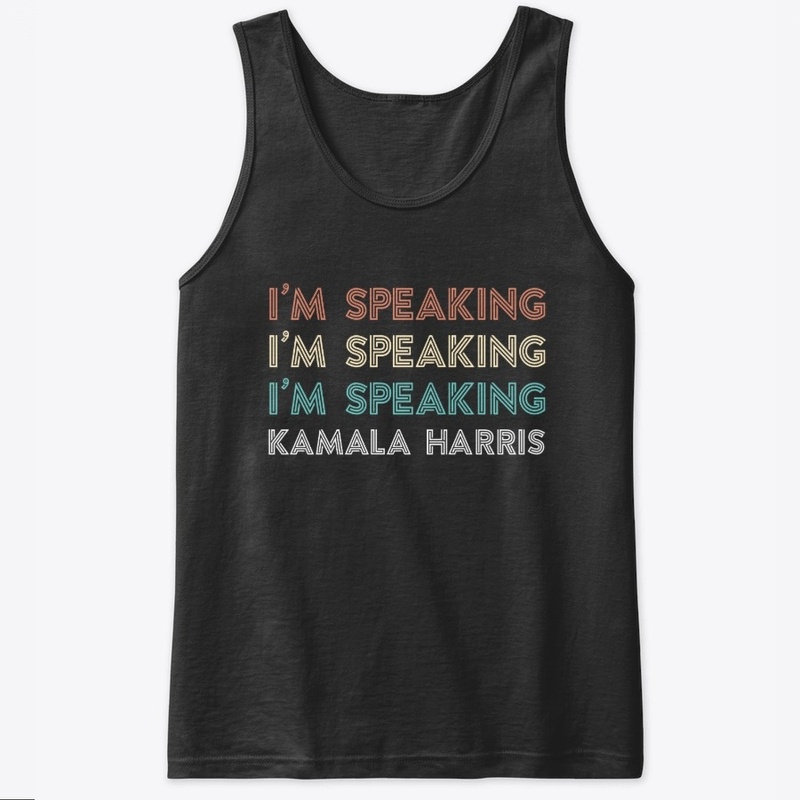 I'm speaking Kamala Harris Shirt