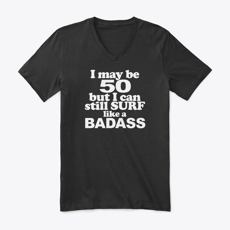 I'm 50 and surf