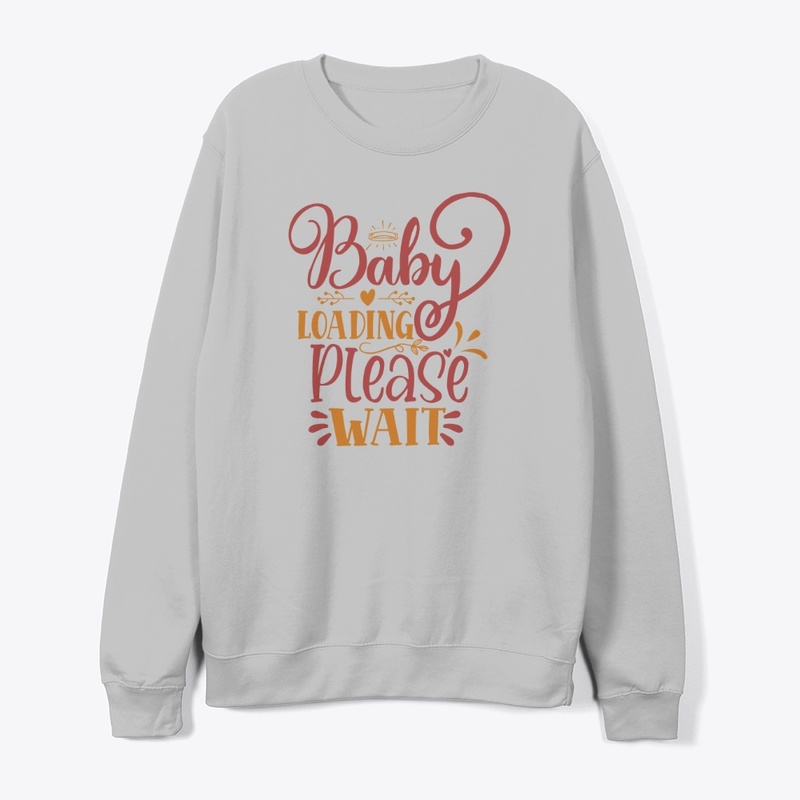 Baby Loading Please Wait" Funny Meme Tee