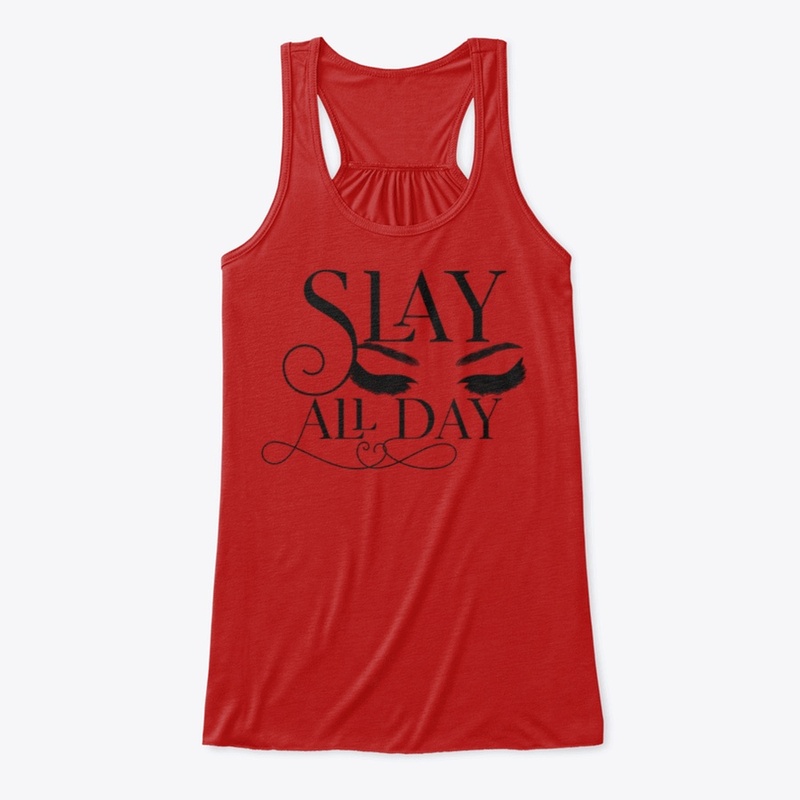 Slay All Day by LaTrea Raya