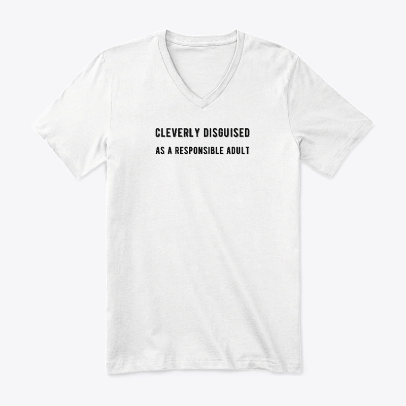 Cleverly Disguised As A Responsible