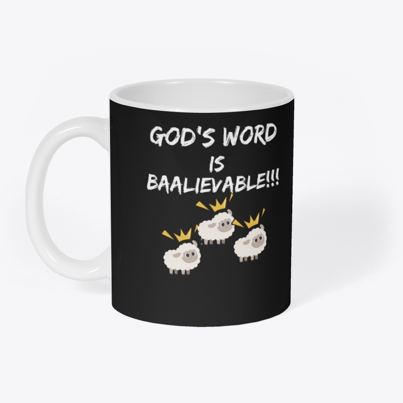 God's Word Is Baalieveable
