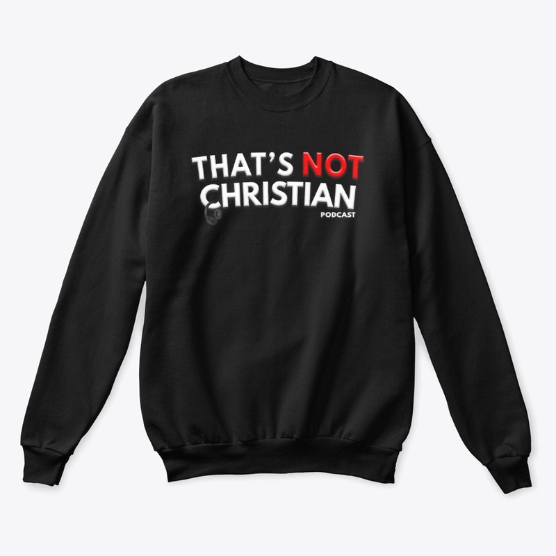 That's Not Christian Podcast
