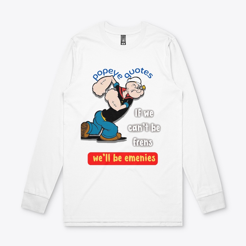 popeye quotes the best classic t_shirt