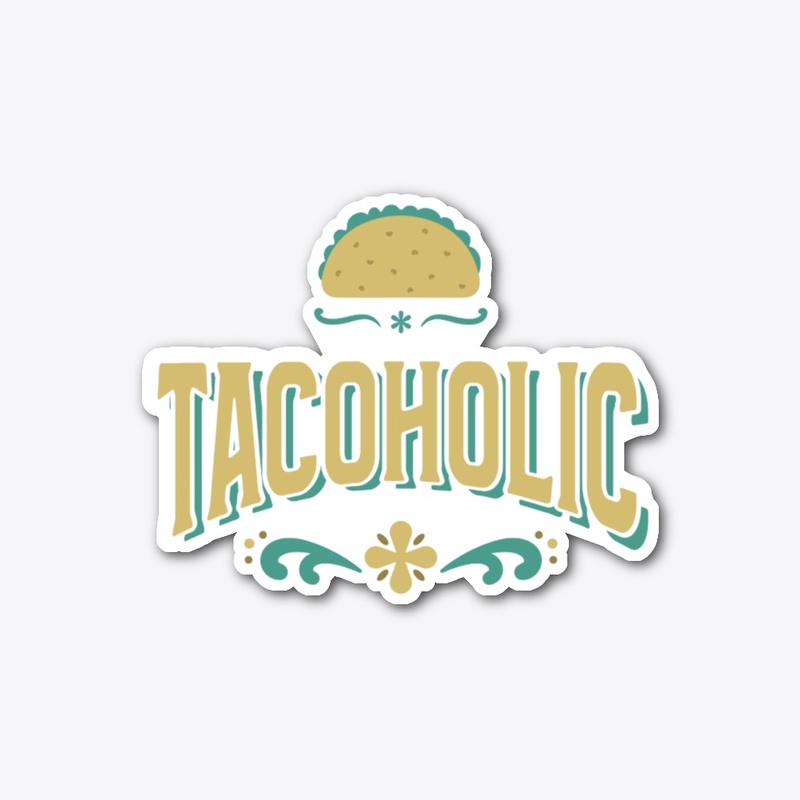 Funny Tacoholic Shirt