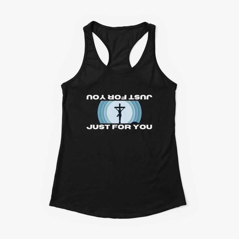 JUST FOR YOU