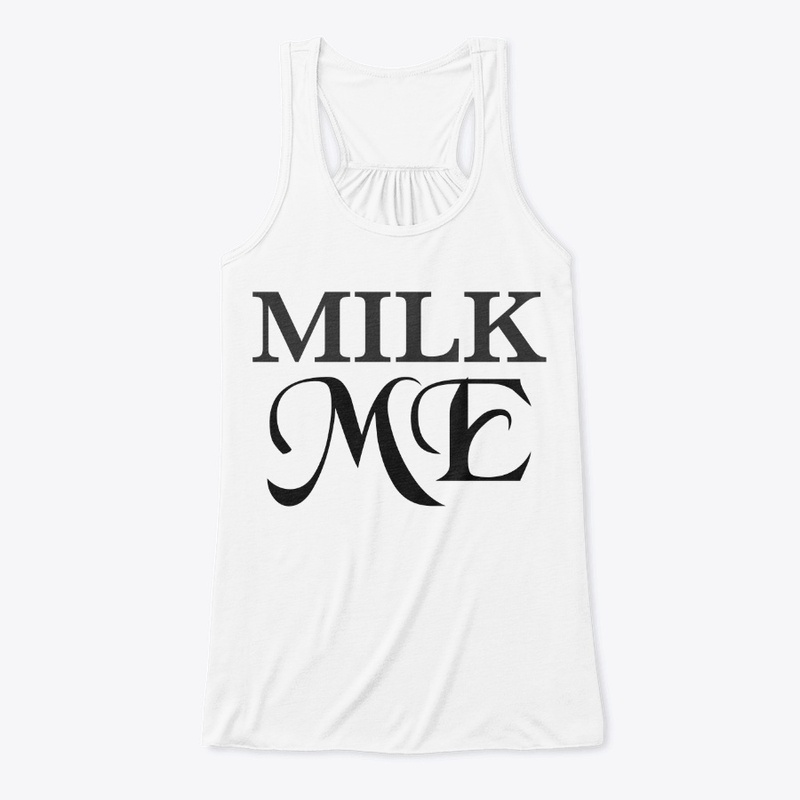 Milk Me