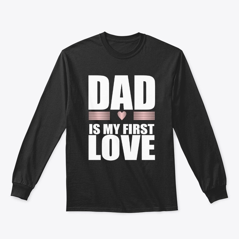 Dad is My First Love 