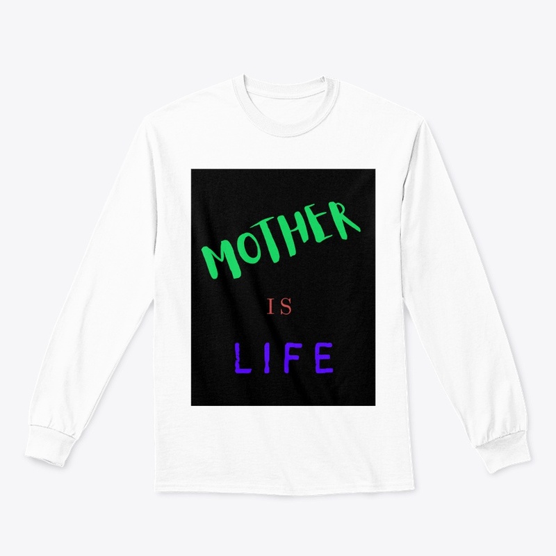 mother is life