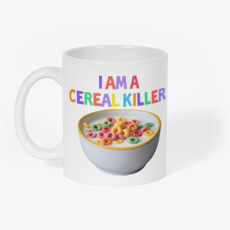 I Am a Cereal Killer Tee 🍽️
