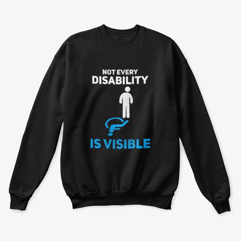 Not Every Disability is Visible 
