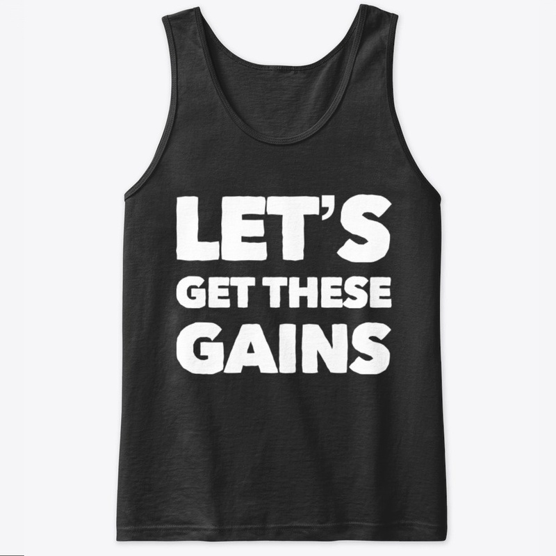 LET´S GET THESE GAINS