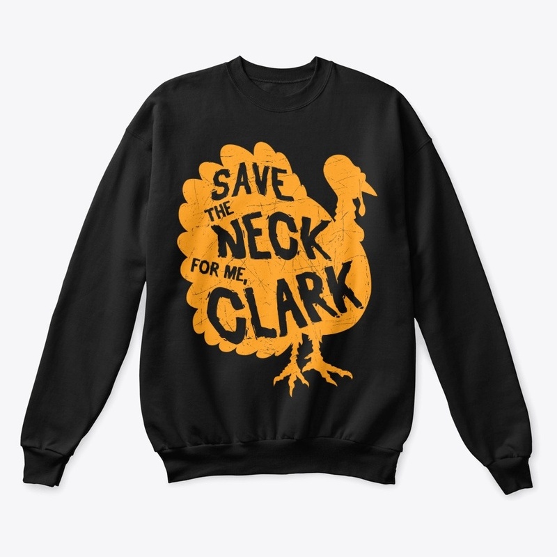 Thanksgiving save the neck sweater