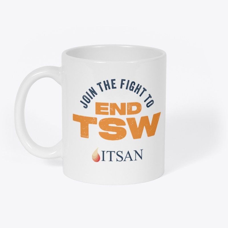 Join the Fight to End TSW!