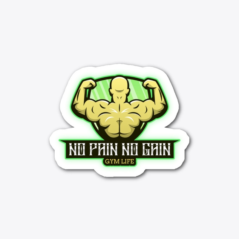 No Pain No Gain Gym Life