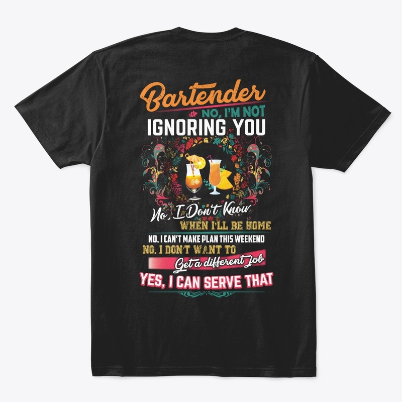 Bartender Not Ignoring you