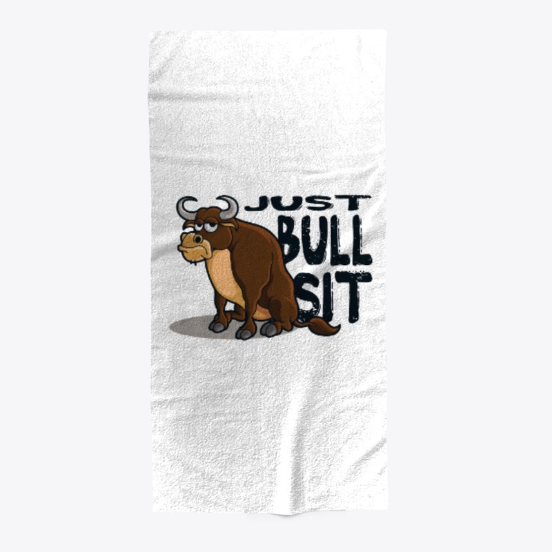 Just Bull Sit (Black Font)