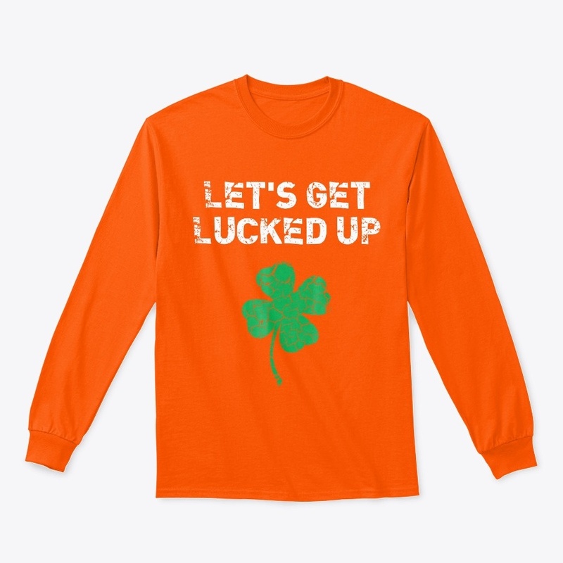 Click Buy Lets Get Lucked Up St Sain