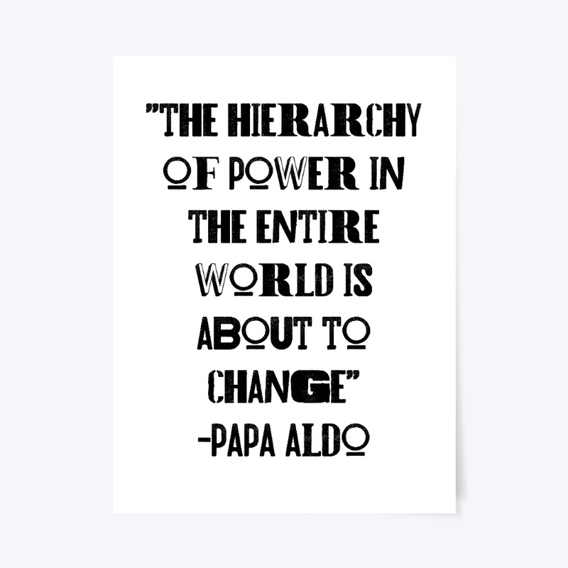 Papa Aldo's Famous Quote - Poster