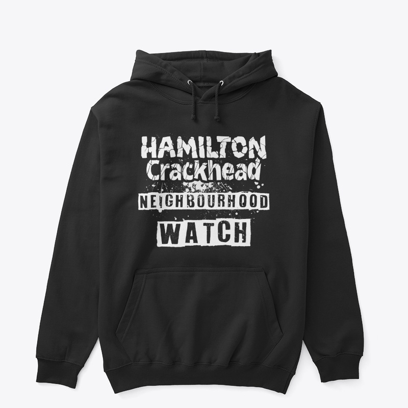 Hamilton Crackhead Neighbourhood Watch