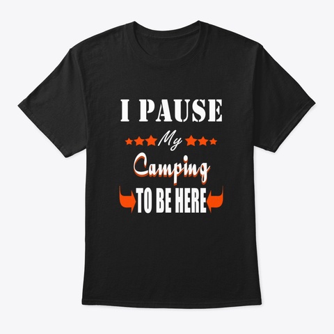 Camping Lovers Gift Black T-Shirt Front