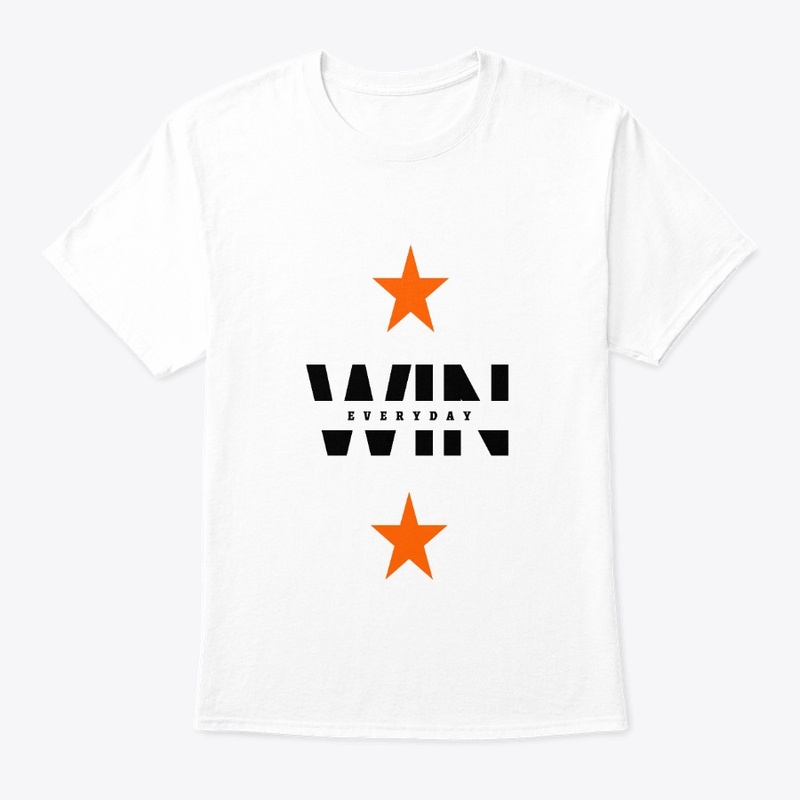 Win Every day unisex