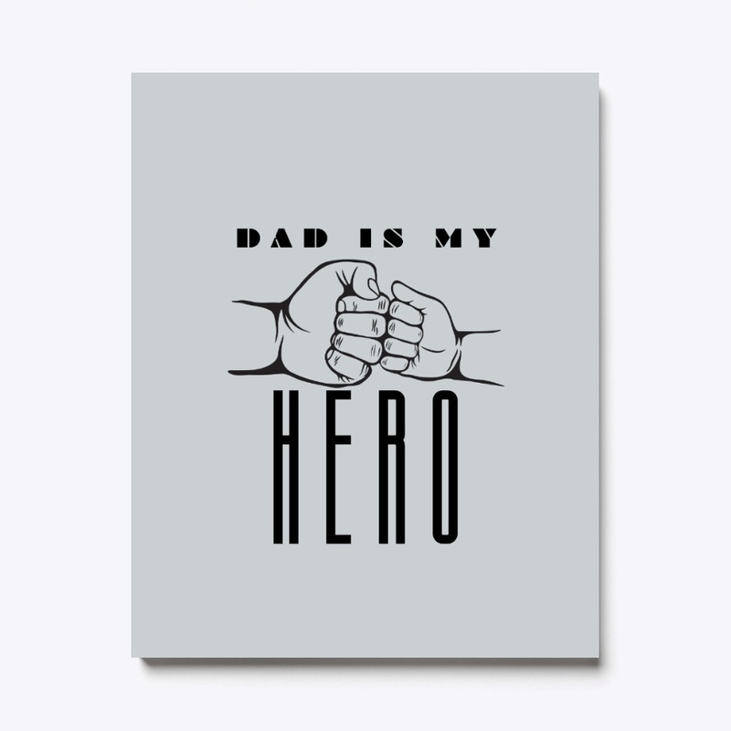 Dad is My Hero
