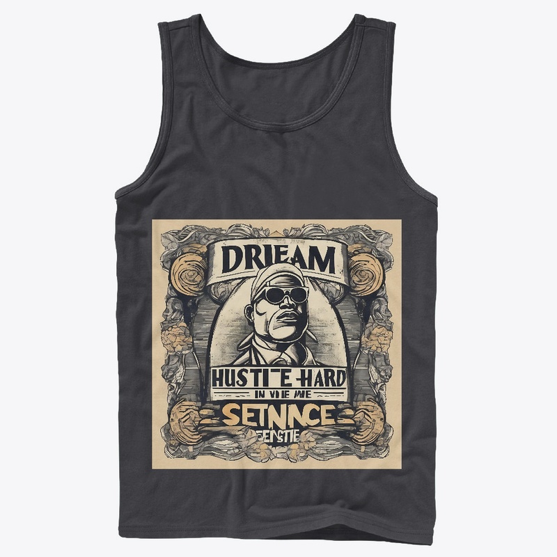 Dream Big, Hustle Hard