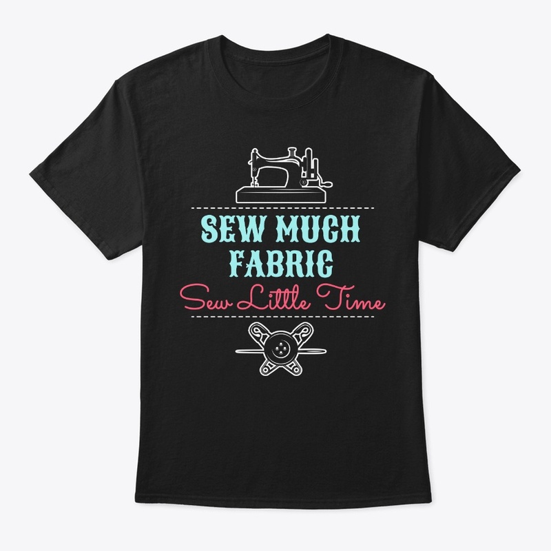 Sewing Lover Gift Sew Much Fabric