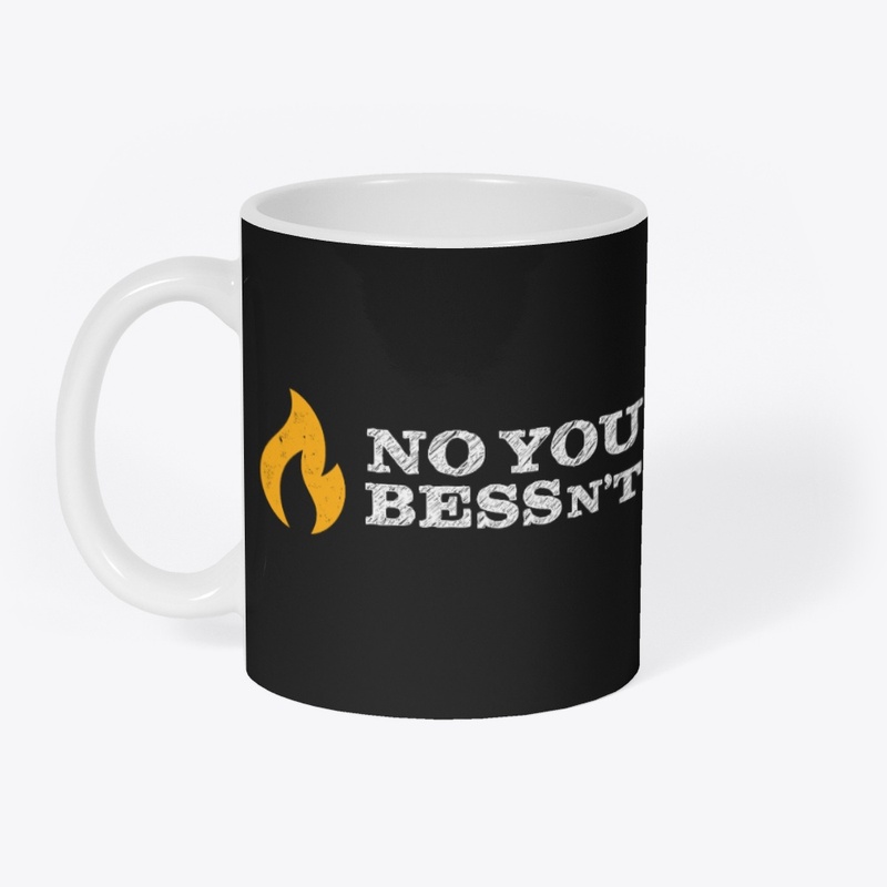 NO YOU BESSn't
