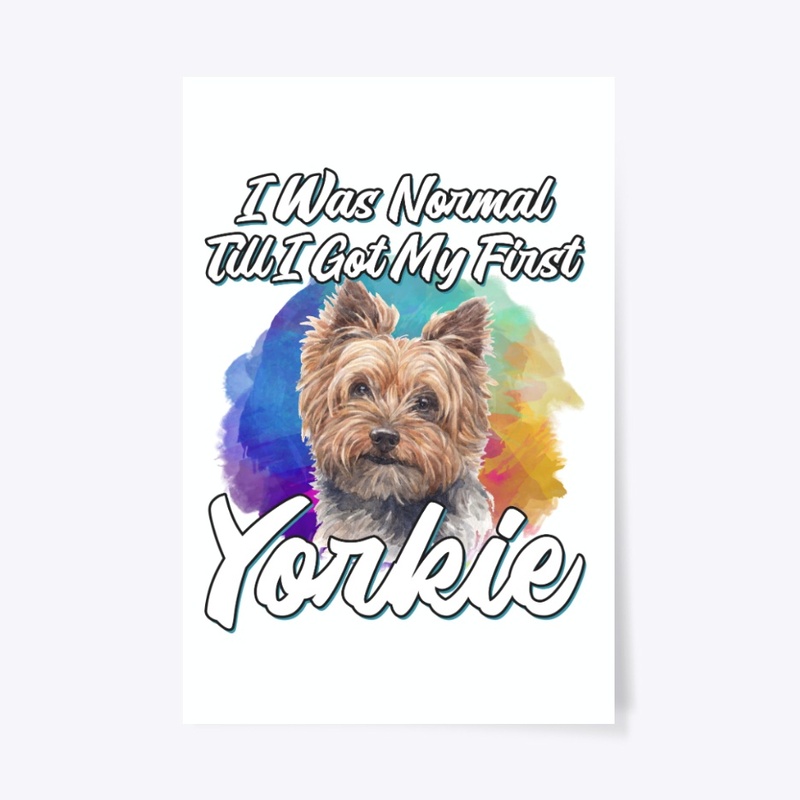 Funny Yorkie Lover Gift, Normal Till