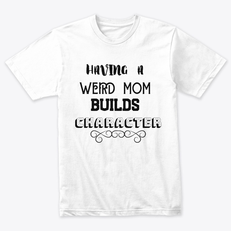 Having a weird mom