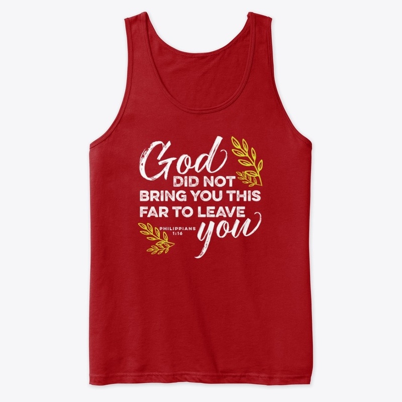 God Did Not Bring You This Far To Leave 