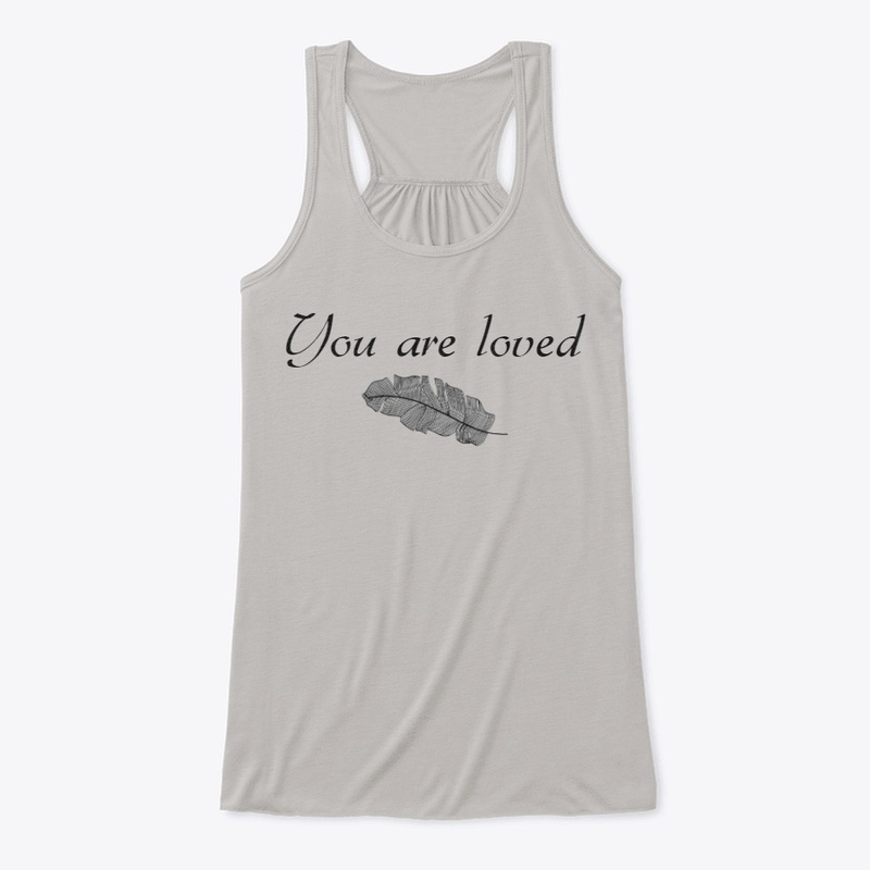 You are loved