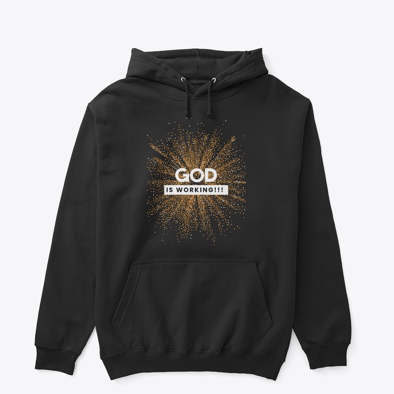 God Is Working Apparel