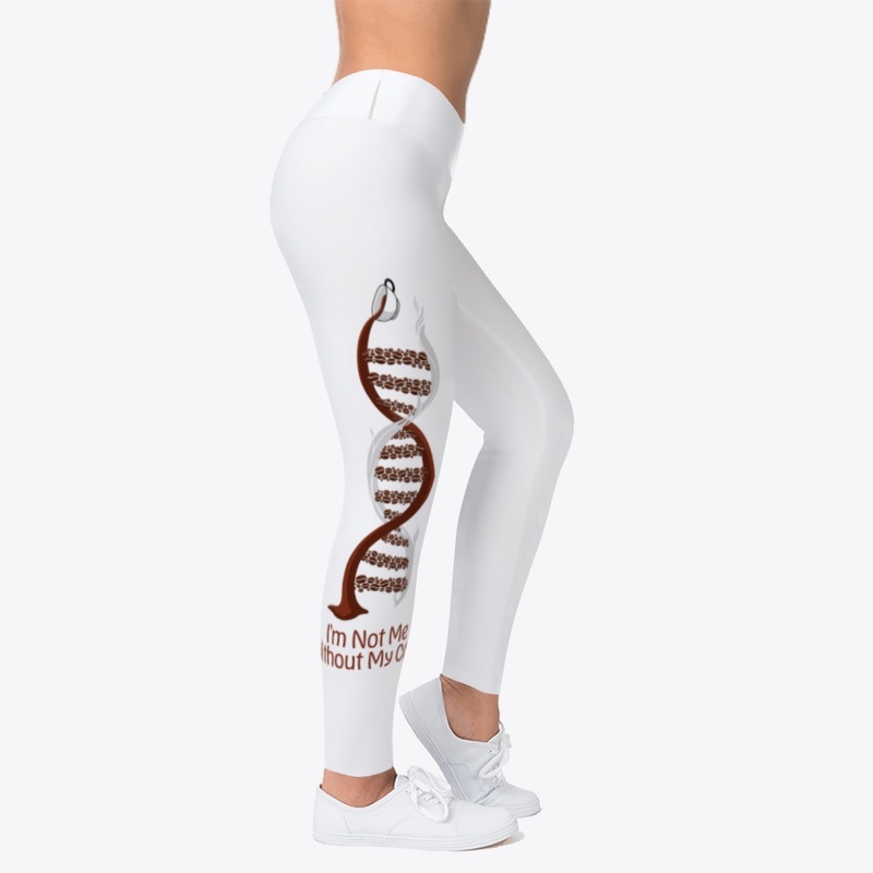 I'm Not Me Without My Coffee DNA