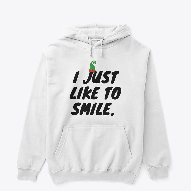 I JUST LIKE TO SMILE 