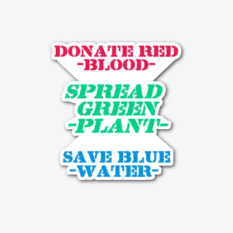 Donate Red,Spread Green,Save Blue