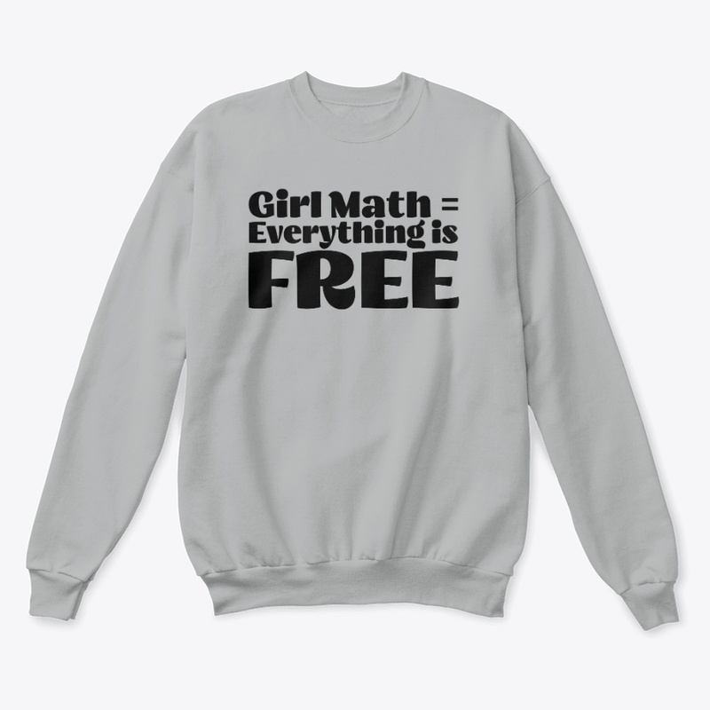 Girl Math = Everything is Free