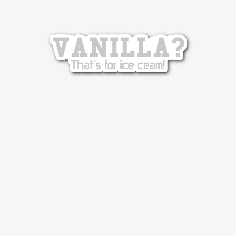 Vanilla?