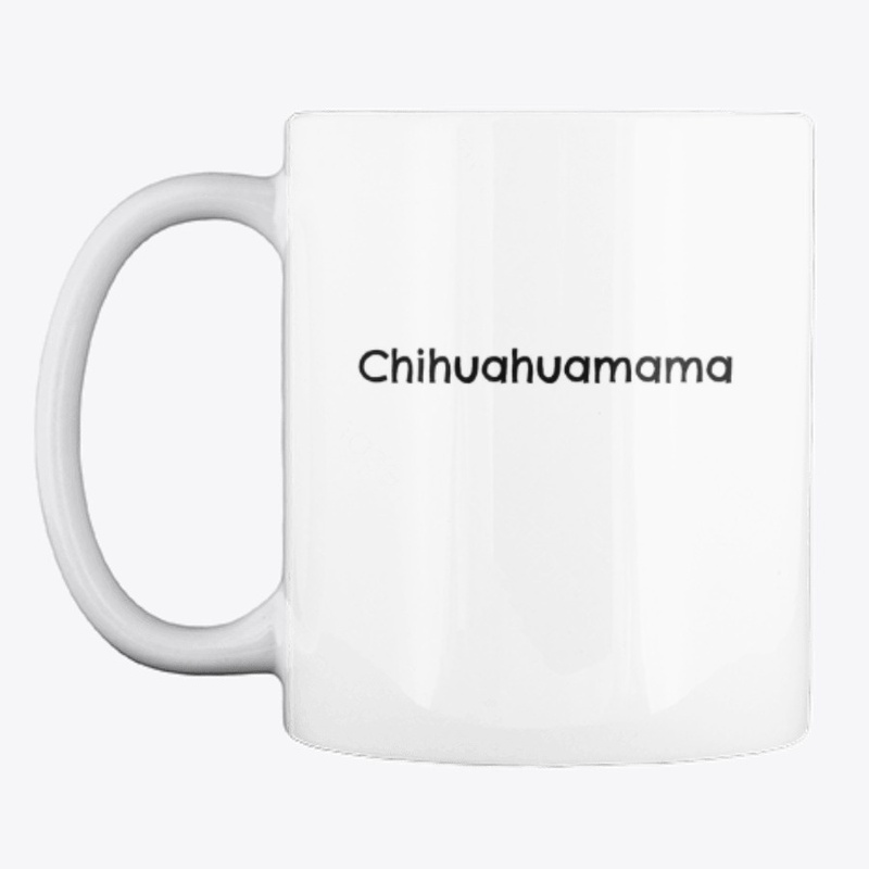 Chihuahuamama Mug
